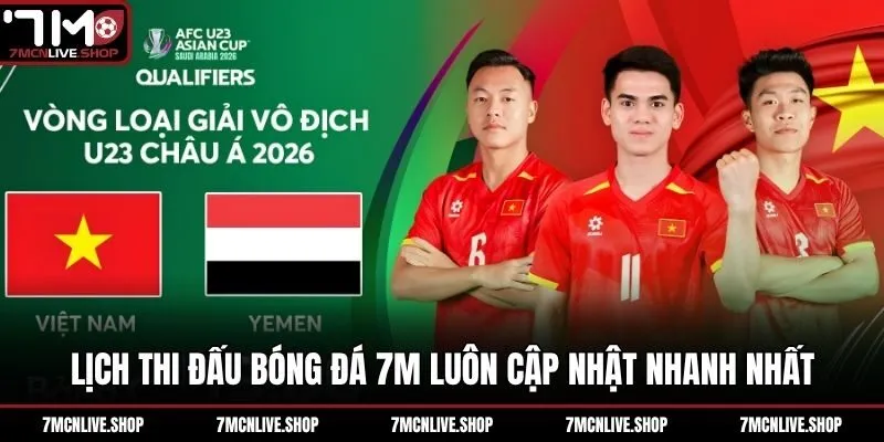 Lịch thi đấu bóng đá 7M luôn cập nhật nhanh nhất